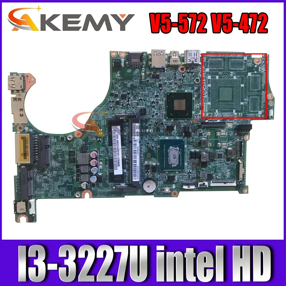 AKEMY DA0ZQKMB8E0 NBMA311007 NB.MA311.007 For acer Aspire V5-572 V5-472 Laptop motherboard SR0XF I3-3227U intel HD GMA WORKS
AKEMY DA0ZQKMB8E0 NBMA311007 NB.MA311.007 For acer Aspire V5-572 V5-472 Laptop motherboard SR0XF I3-3227U intel HD GMA WORKS
