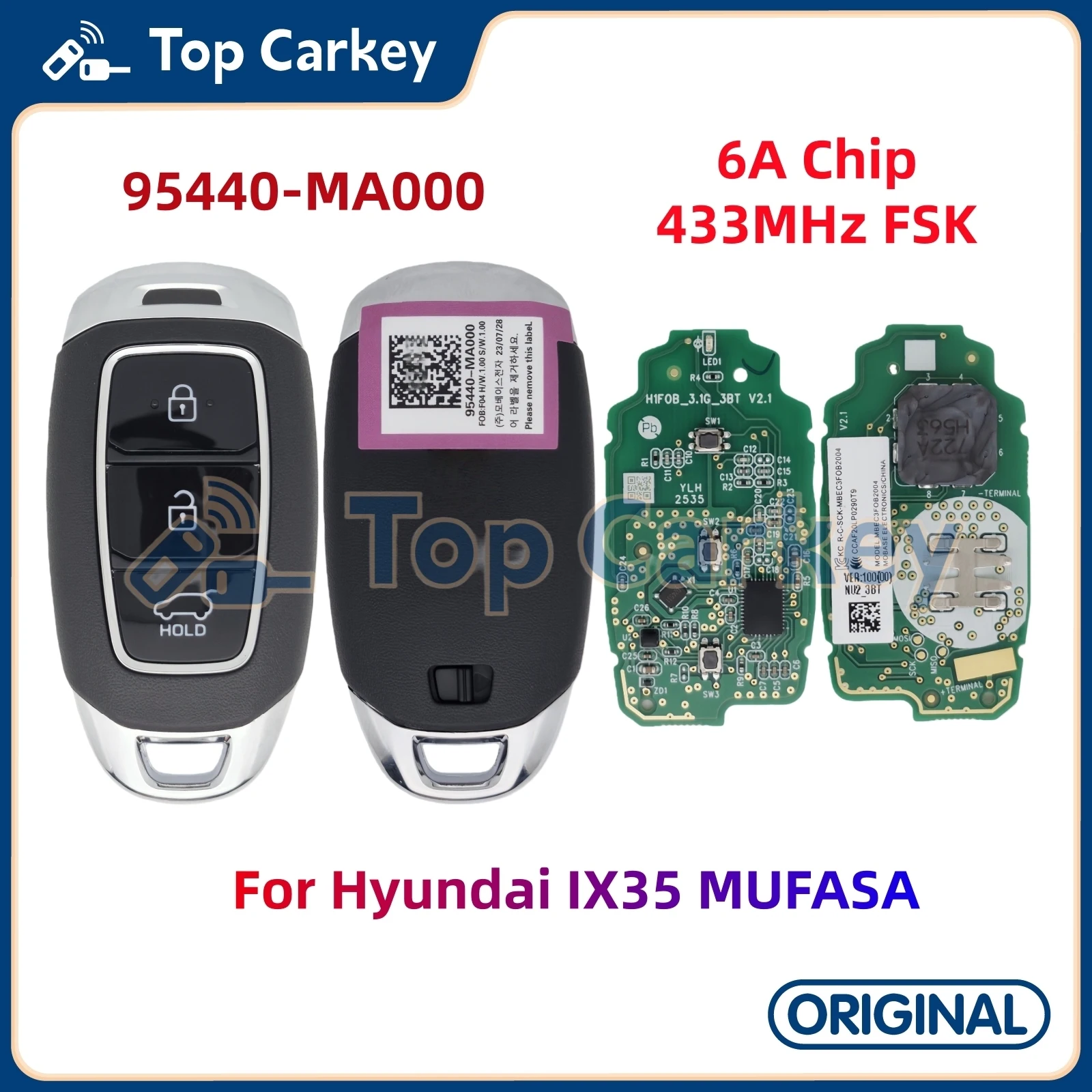TopCarkey 95440-MA000 оригинальный умный дистанционный ключ без ключа Go 6A чип 433 МГц для Hyundai IX35 MUFASA
TopCarkey 95440-MA000 оригинальный умный дистанционный ключ без ключа Go 6A чип 433 МГц для Hyundai IX35 MUFASA