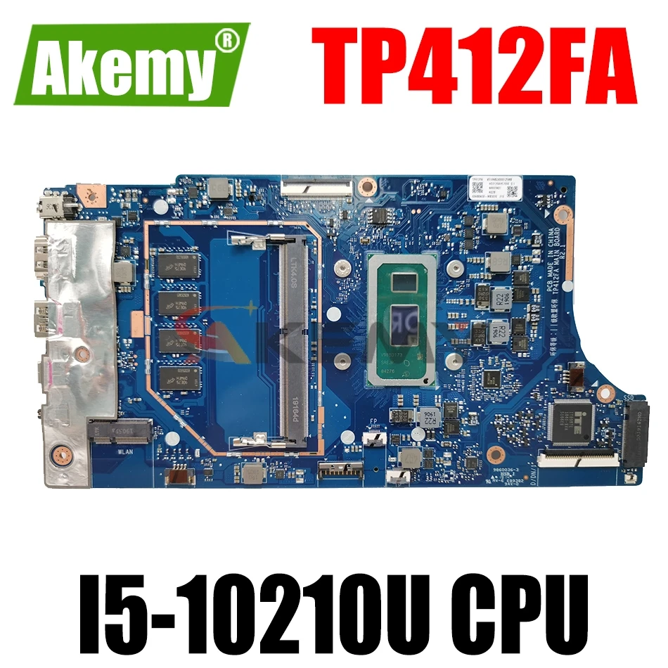 AKEMY TP412FAC Laptop Motherboard For ASUS Vivobook Flip TP412FAC TP412FA TP412F TP412 Original Mainboard I5-10210U CPU
AKEMY TP412FAC Laptop Motherboard For ASUS Vivobook Flip TP412FAC TP412FA TP412F TP412 Original Mainboard I5-10210U CPU