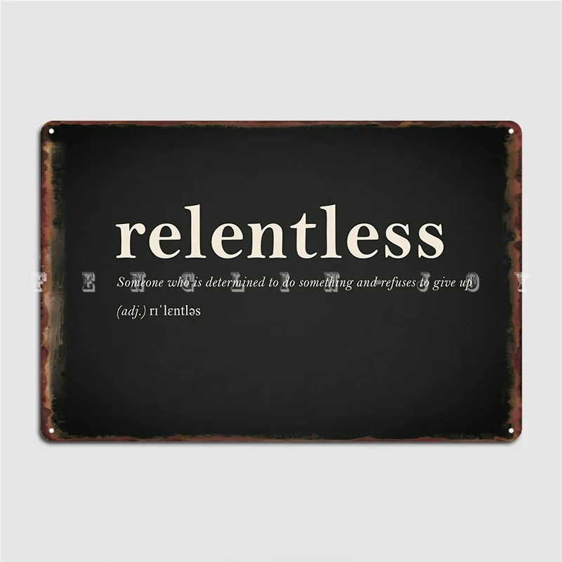 Relentless Metal Plaque Poster Custom Painting Décor Pub Garage Wall Pub Tin Sign Posters
Relentless Metal Plaque Poster Custom Painting Décor Pub Garage Wall Pub Tin Sign Posters