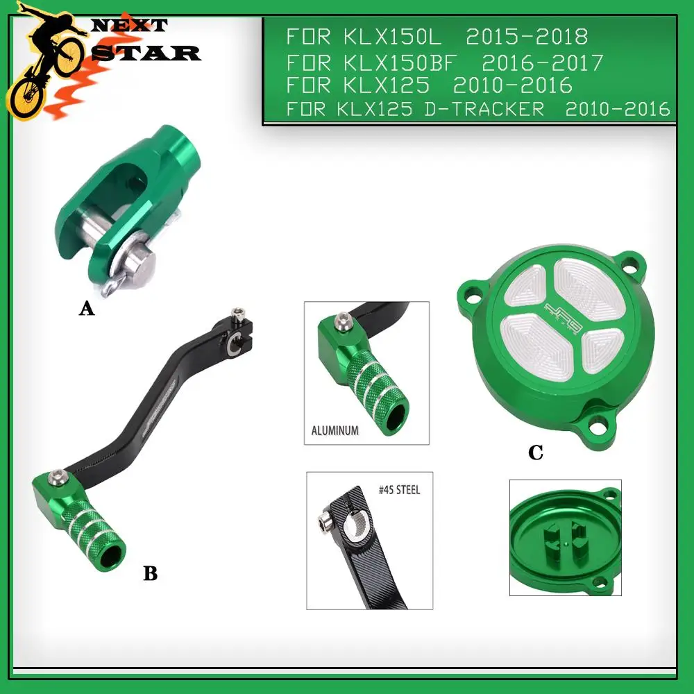 Gear Shifter Shift Pedal Lever Engine Oil Filter Cover Rear Brake For kawasaki For KLX150L KLX150BF KLX125 KLX125 D-Tracker 
Gear Shifter Shift Pedal Lever Engine Oil Filter Cover Rear Brake For kawasaki For KLX150L KLX150BF KLX125 KLX125 D-Tracker