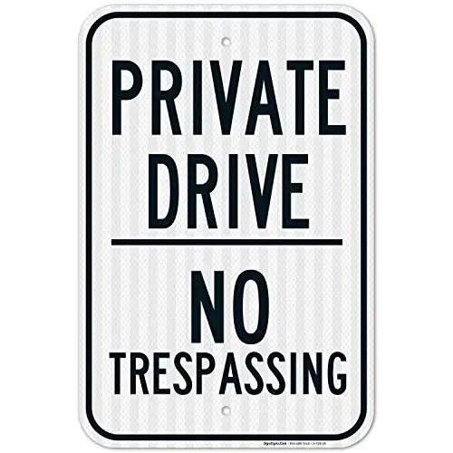 No Trespassing Sign, Private Drive Sign
No Trespassing Sign, Private Drive Sign