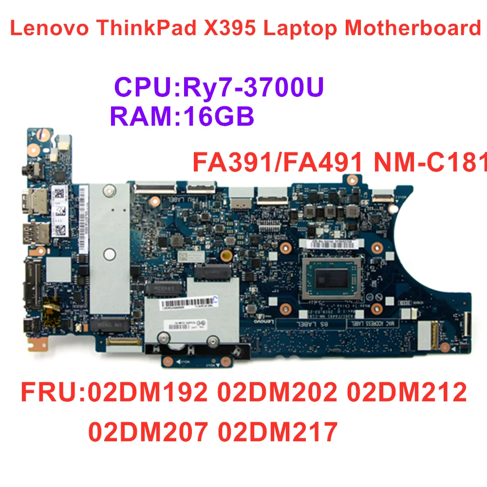 FA391/FA491 NM-C181 For Lenovo ThinkPad X395 Laptop Motherboard CPU Ry7 3700U RAM 16G FRU 02DM192 02DM202 02DM212 100% Test OK
FA391/FA491 NM-C181 For Lenovo ThinkPad X395 Laptop Motherboard CPU Ry7 3700U RAM 16G FRU 02DM192 02DM202 02DM212 100% Test OK