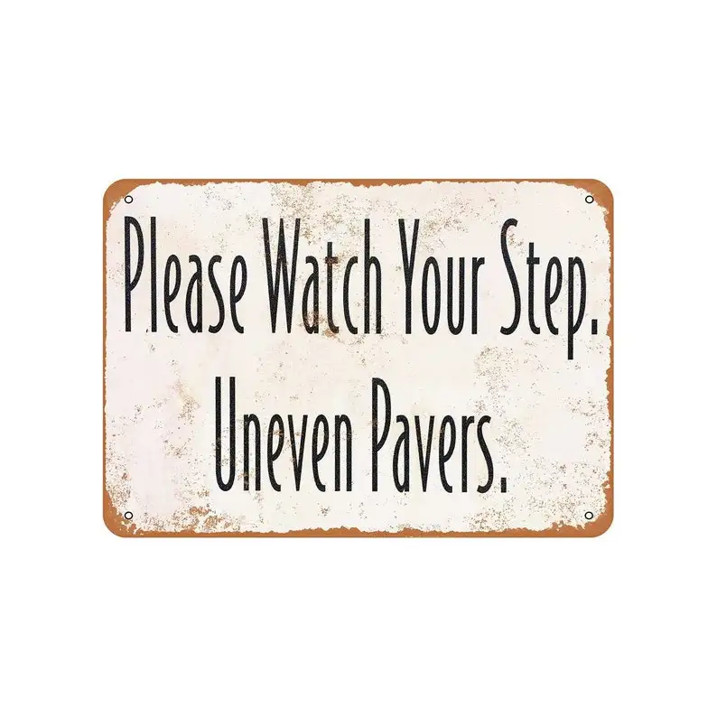 Watch Your Step Uneven Pavers Vintage Look Metal SignCustom Wood Appearance Metal Bar Sign
Watch Your Step Uneven Pavers Vintage Look Metal SignCustom Wood Appearance Metal Bar Sign