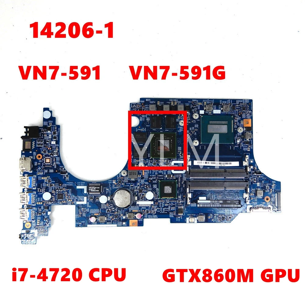 14206-1 448.02W02.0011 i7-4720 CPU GTX860M GPU Mainboard For ACER Aspire VN7-591 VN7-591G Laptop Motherboard tested OK
14206-1 448.02W02.0011 i7-4720 CPU GTX860M GPU Mainboard For ACER Aspire VN7-591 VN7-591G Laptop Motherboard tested OK