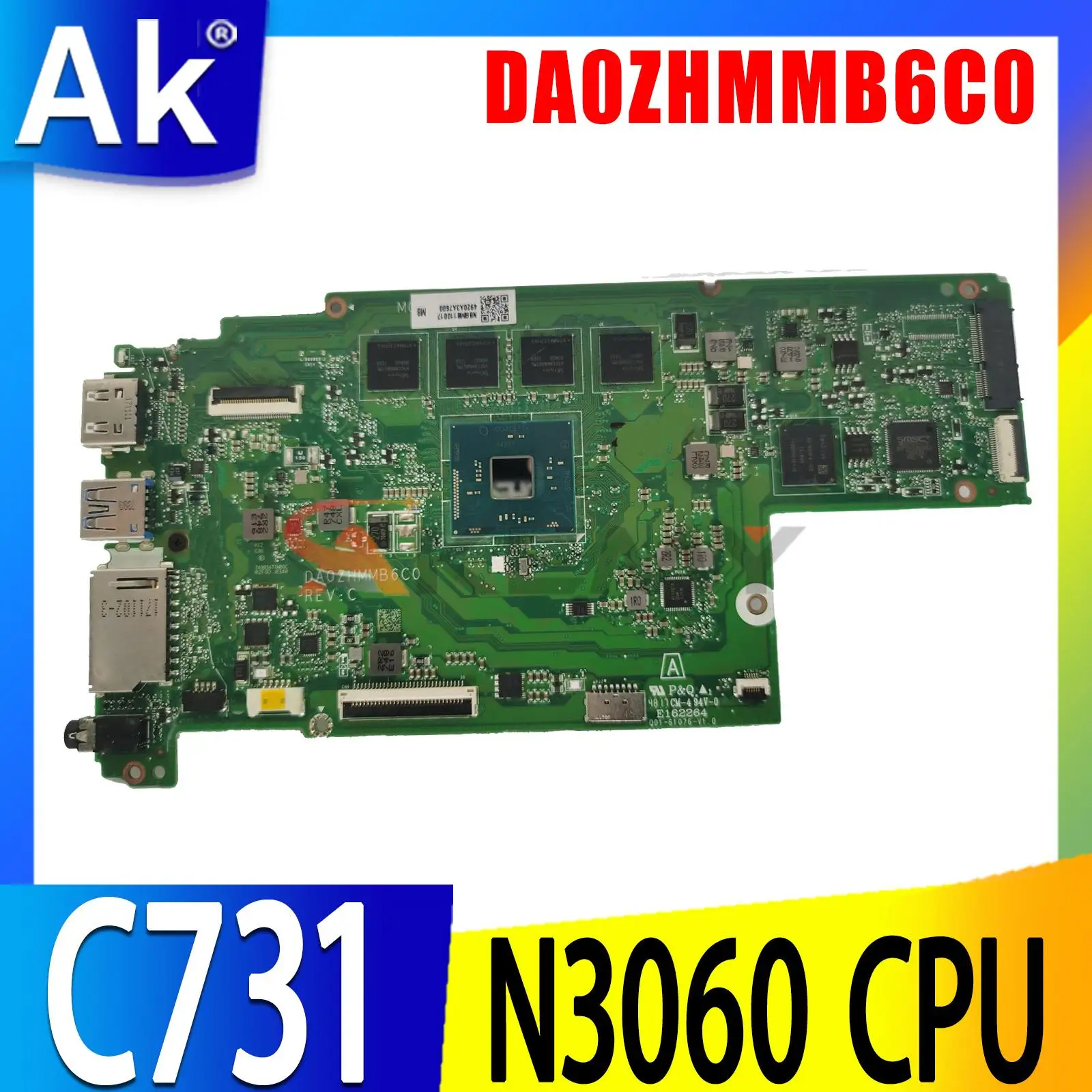 Оригинальная материнская плата для ноутбука ACER Chromebook C731 CB311-7H N3060 DA0ZHMMB6C0 протестирована хорошо
Оригинальная материнская плата для ноутбука ACER Chromebook C731 CB311-7H N3060 DA0ZHMMB6C0 протестирована хорошо