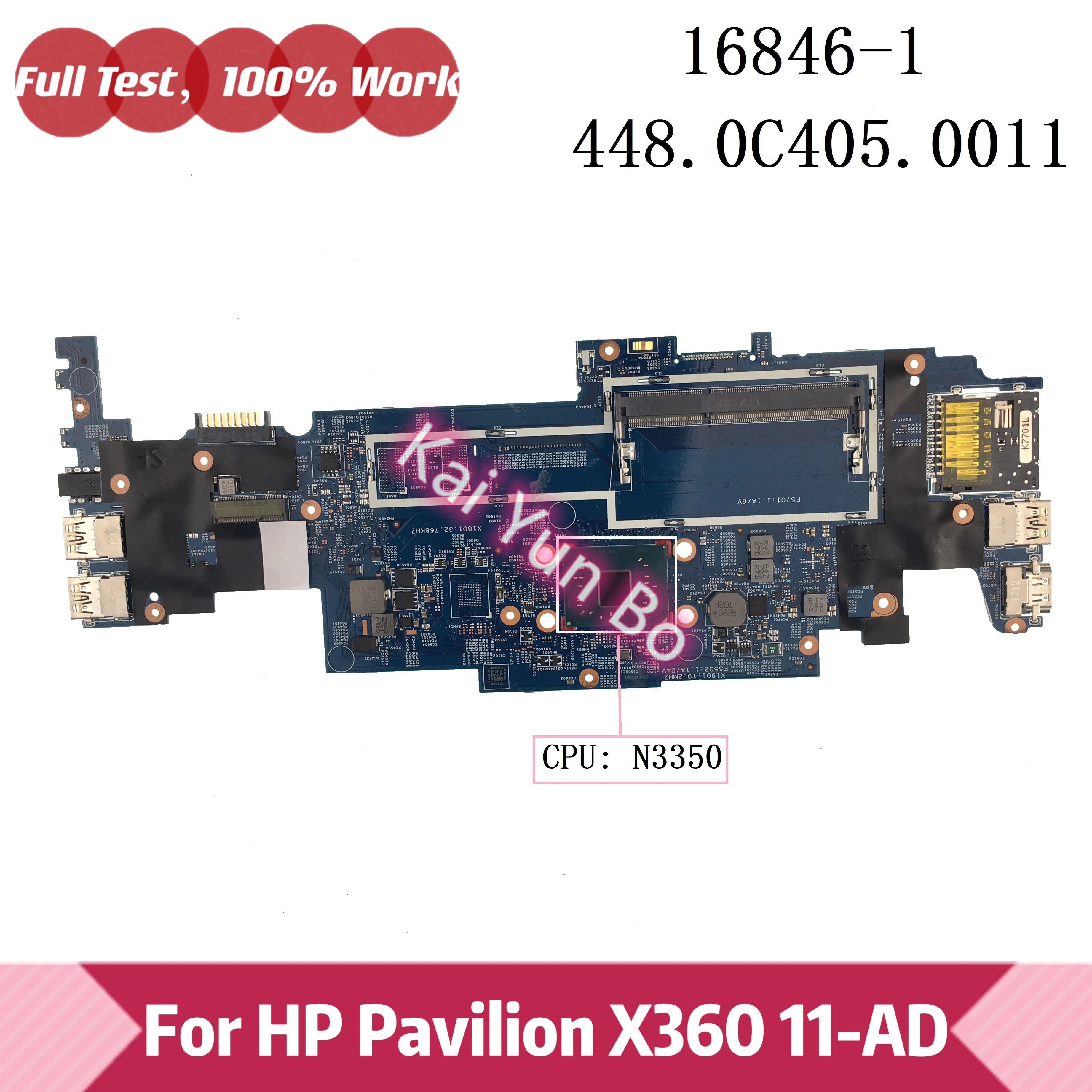 For hp Pavilion X360 11-AD 11M-AD 11M-AD013DX Laptop pc Motherboard 16846-1 448.0C405.0011 with N3350 CPU 100% Tested OK
For hp Pavilion X360 11-AD 11M-AD 11M-AD013DX Laptop pc Motherboard 16846-1 448.0C405.0011 with N3350 CPU 100% Tested OK