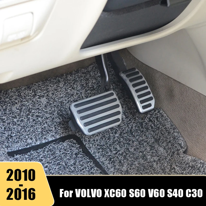 For VOLVO XC60 S60 V60 S40 C30 2010-2013 2014 2015 2016 Car Pedal Cover Accelerator Brake Pedal Cover Steel Pads Interior Refit
For VOLVO XC60 S60 V60 S40 C30 2010-2013 2014 2015 2016 Car Pedal Cover Accelerator Brake Pedal Cover Steel Pads Interior Refit