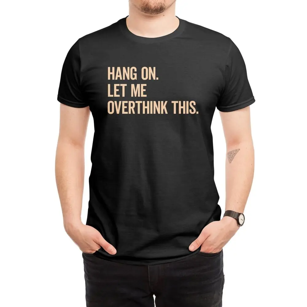 

Hang On Let Me Overthink This Funny Classic Tee Nwt Gildan Size S-5Xl T-Shirt