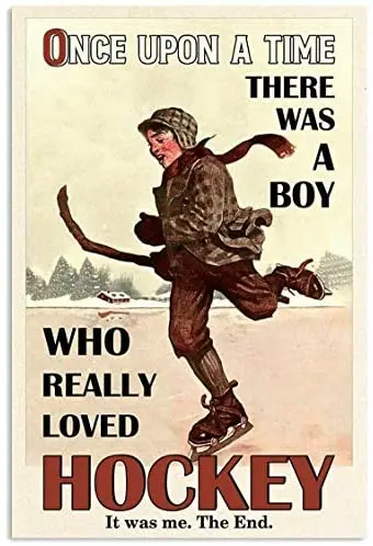 There Was A Boy Who Really Loved Hockey Tin Sign Poster Metal Plaque Cafe Lounge Wall Decoration Plaque Metal Plate 12*8 Inches
There Was A Boy Who Really Loved Hockey Tin Sign Poster Metal Plaque Cafe Lounge Wall Decoration Plaque Metal Plate 12*8 Inches
