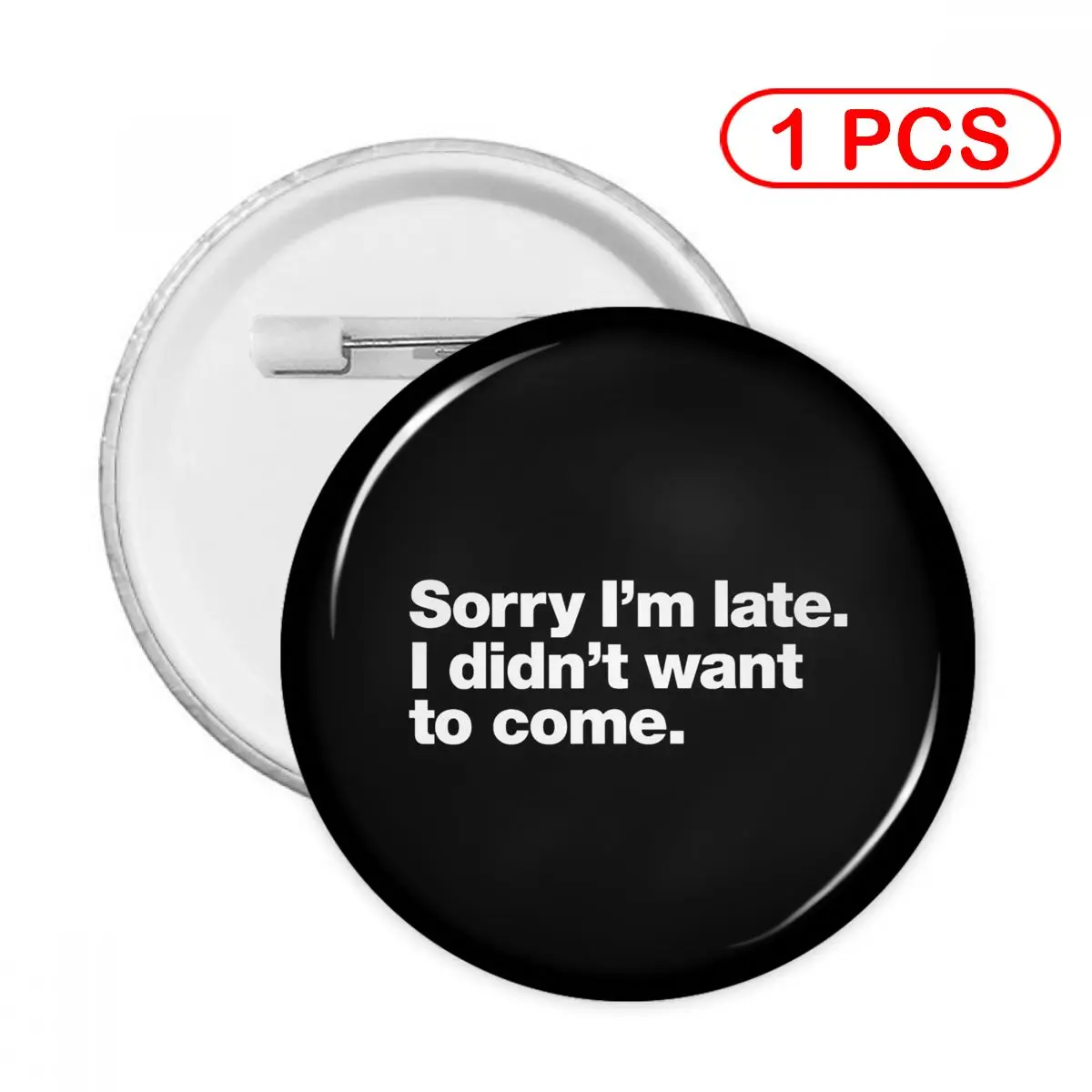 Soft Button Pin Clothes Brooch Creative Pins Jewelry Decor Cute Badge Sorry I'm Late. I Didn't Want To Come.Pin Women Child Lape
Soft Button Pin Clothes Brooch Creative Pins Jewelry Decor Cute Badge Sorry I'm Late. I Didn't Want To Come.Pin Women Child Lape
