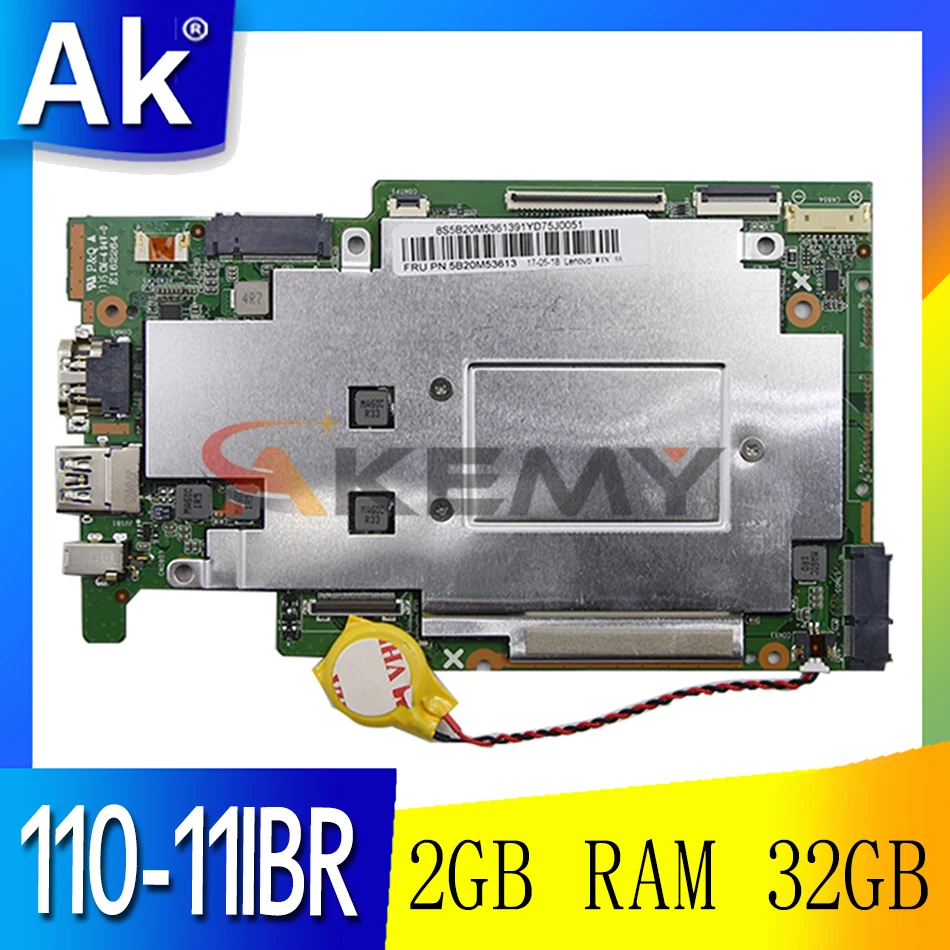 Akemy For Lenovo Ideapad 110-11IBR 110S-11IBR Laptop Motherboard 5B20M53679 2GB RAM 32GB SSD N3060 1.6GHz CPU
Akemy For Lenovo Ideapad 110-11IBR 110S-11IBR Laptop Motherboard 5B20M53679 2GB RAM 32GB SSD N3060 1.6GHz CPU