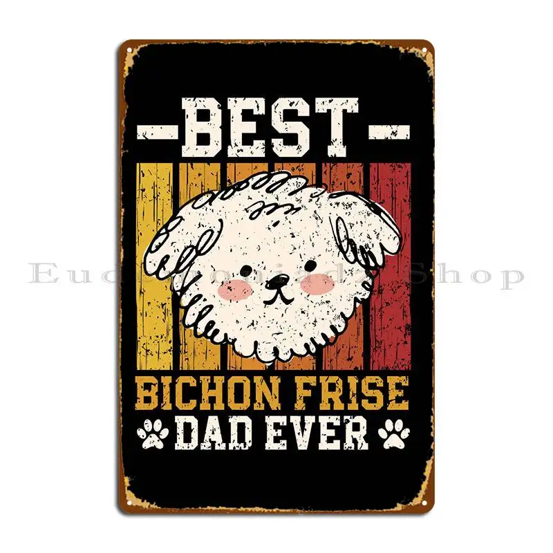 Лучший металлический плакат Bichon Frise Dad Ever, картина для гаража, Настенный декор, настенный плакат
Лучший металлический плакат Bichon Frise Dad Ever, картина для гаража, Настенный декор, настенный плакат