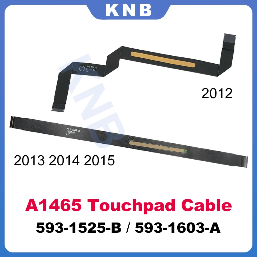 

New A1465 Trackpad Cable 2012 593-1525-B For MacBook Air 11" A1465 Touchpad Flex Cable 593-1603-B 2013 2014 2015 Year