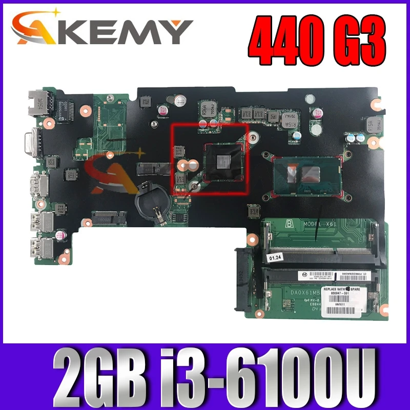 Akemy New for hp probook 440 G3 motherboard 2GB i3-6100U DA0X61MB6G0 830944-601 830944-501 830944-001 working well
Akemy New for hp probook 440 G3 motherboard 2GB i3-6100U DA0X61MB6G0 830944-601 830944-501 830944-001 working well