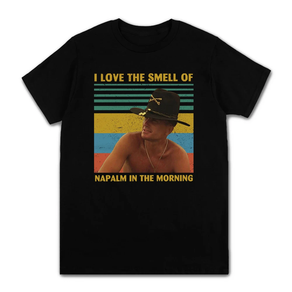 I Love The Smell of Napalm in The Morning Vintage Short SleeveT-Shirt Bill Kilgore Apocalypse Now For Men T shirt
I Love The Smell of Napalm in The Morning Vintage Short SleeveT-Shirt Bill Kilgore Apocalypse Now For Men T shirt