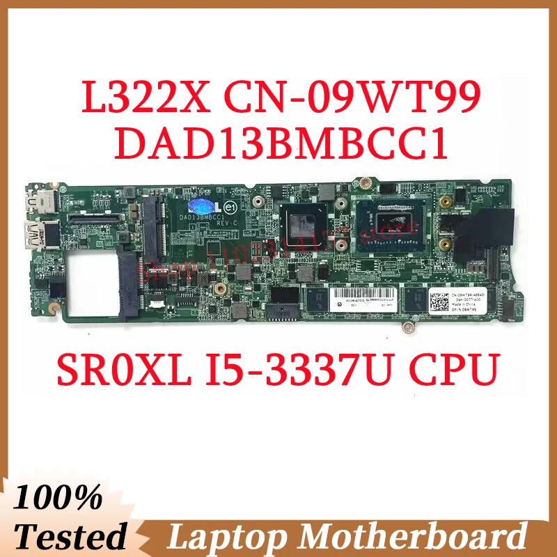 

Для Dell L322X CN-09WT99 09WT99 9WT99 с процессором SR0XL I5-3337U материнская плата DAD13BMBCC1 материнская плата для ноутбука 8 ГБ 100% полностью протестирована хорошо