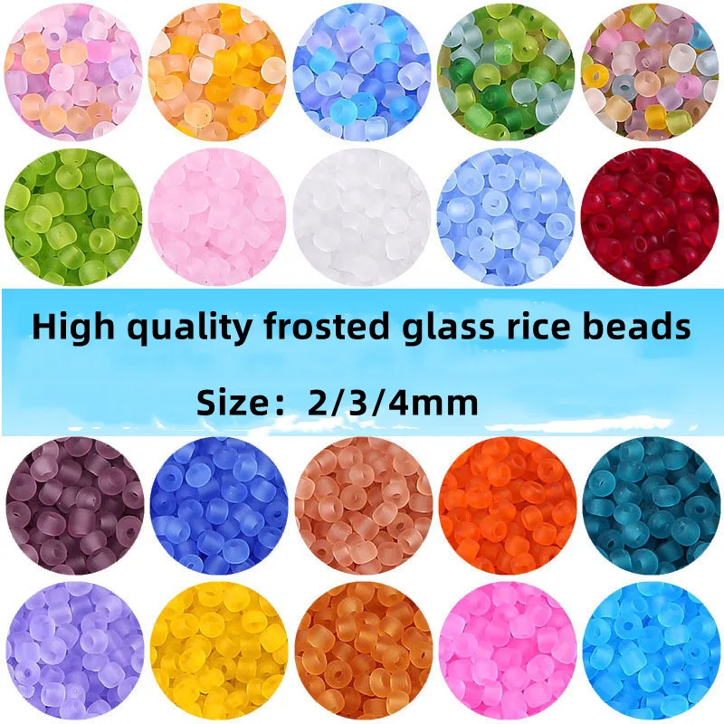 2/3/4mm high-quality frosted glass rice bead DIY Ring Bracelet beading material accessories, etc
2/3/4mm high-quality frosted glass rice bead DIY Ring Bracelet beading material accessories, etc