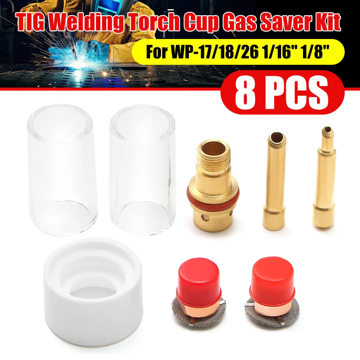 8 Pcs Welding Torch Consumables For 17/18/26 series Tig Torches WP-17/18/26 1/16" 1/8" MIG Torch Gas Nozzle Tip Holder
8 Pcs Welding Torch Consumables For 17/18/26 series Tig Torches WP-17/18/26 1/16" 1/8" MIG Torch Gas Nozzle Tip Holder