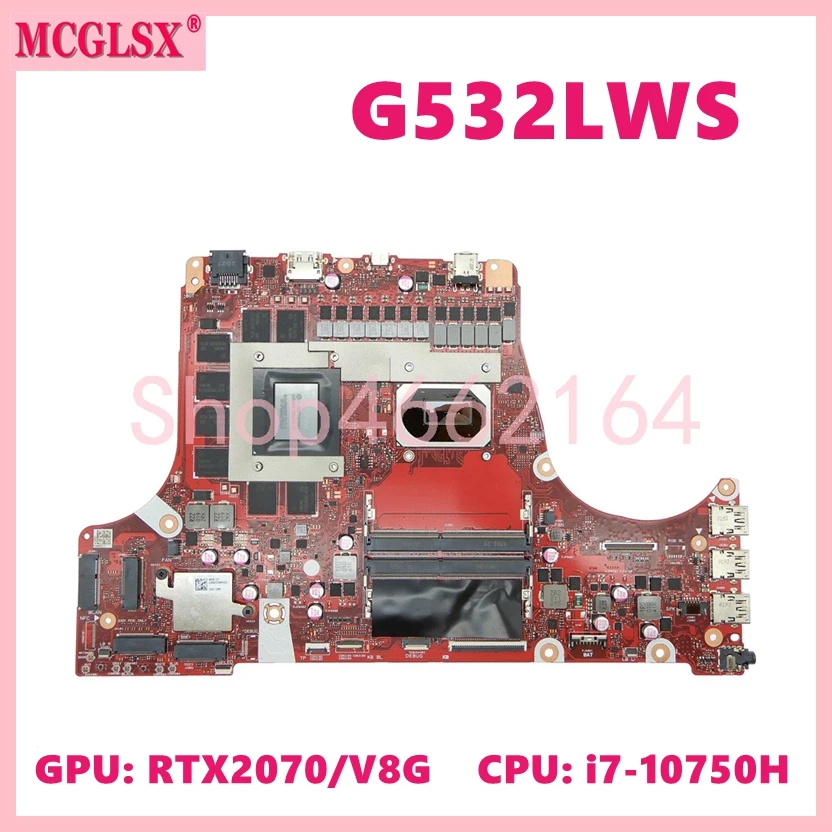 G532LW i7-10750H CPU RTX2070-8G GPU Laptop Motherboard For Asus ROG G512LW G512L G512LU G512LH G512LI G512LWS G532LWS Mainboard
G532LW i7-10750H CPU RTX2070-8G GPU Laptop Motherboard For Asus ROG G512LW G512L G512LU G512LH G512LI G512LWS G532LWS Mainboard