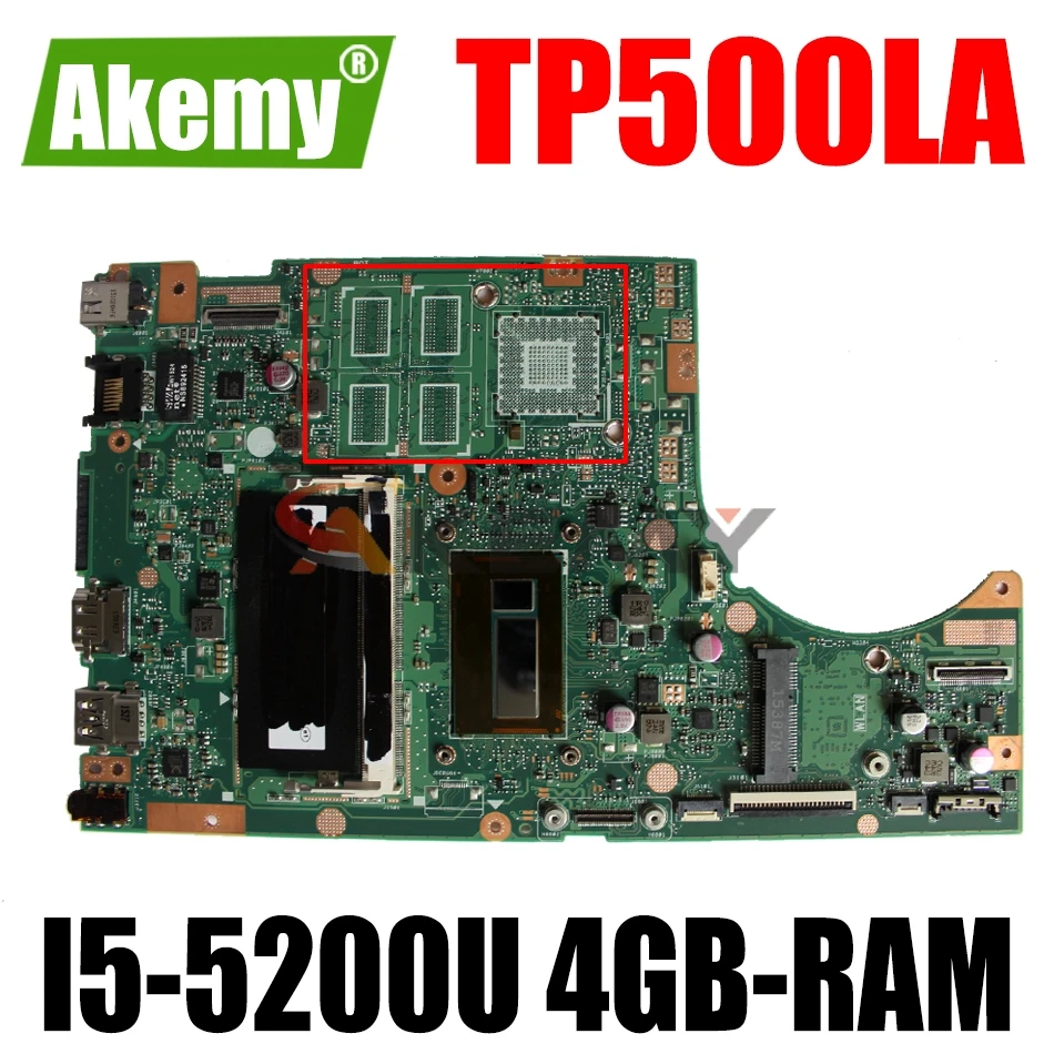 AKEMY TP500LN Laptop Motherboard For ASUS TP500LA TP500LD TP500L Original Mainboard 4GB-RAM I5-5200U
AKEMY TP500LN Laptop Motherboard For ASUS TP500LA TP500LD TP500L Original Mainboard 4GB-RAM I5-5200U