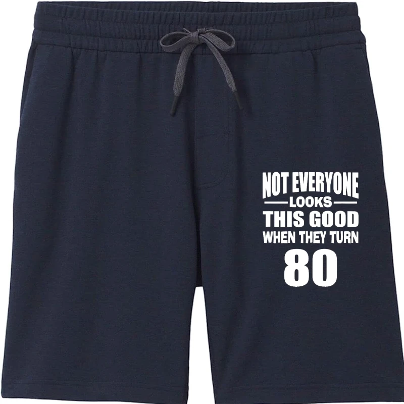 Not Everyone Looks This Good When They Turn 80 Cotton Normal Shorts Fitted Men Design
Not Everyone Looks This Good When They Turn 80 Cotton Normal Shorts Fitted Men Design