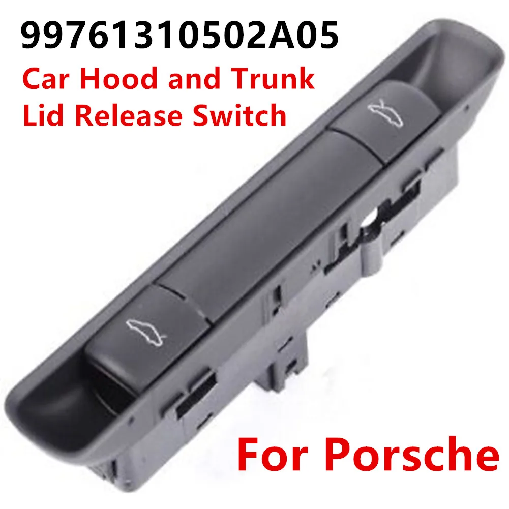 Trunk Lid Release Switch Car Hood Black Boxster Cayman Carrera OE 99761310502A05 Accessories For Porsche 911 987 997 Durable
Trunk Lid Release Switch Car Hood Black Boxster Cayman Carrera OE 99761310502A05 Accessories For Porsche 911 987 997 Durable