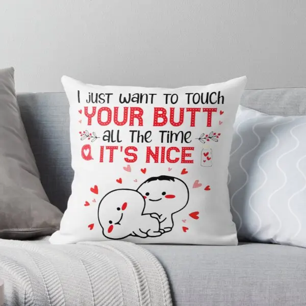 

I Just Want To Touch Your Butt All The T Printing Throw Pillow Cover Decor Square Throw Waist Home Bed Pillows not include