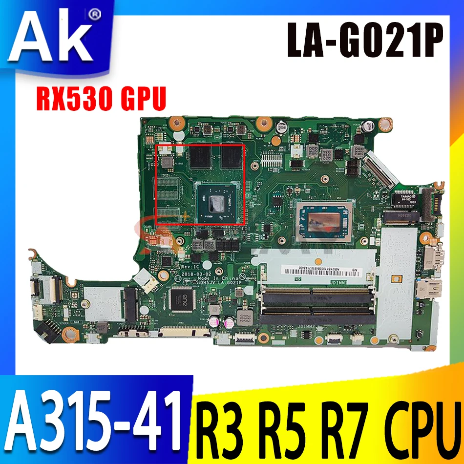 

A315-41 LA-G021P motherboard RX530 GPU R3 R5 R7 AMD CPU For Acer Nitro 5 AN515-52 A315-41 LA-G021P Laptop motherboard mainboard