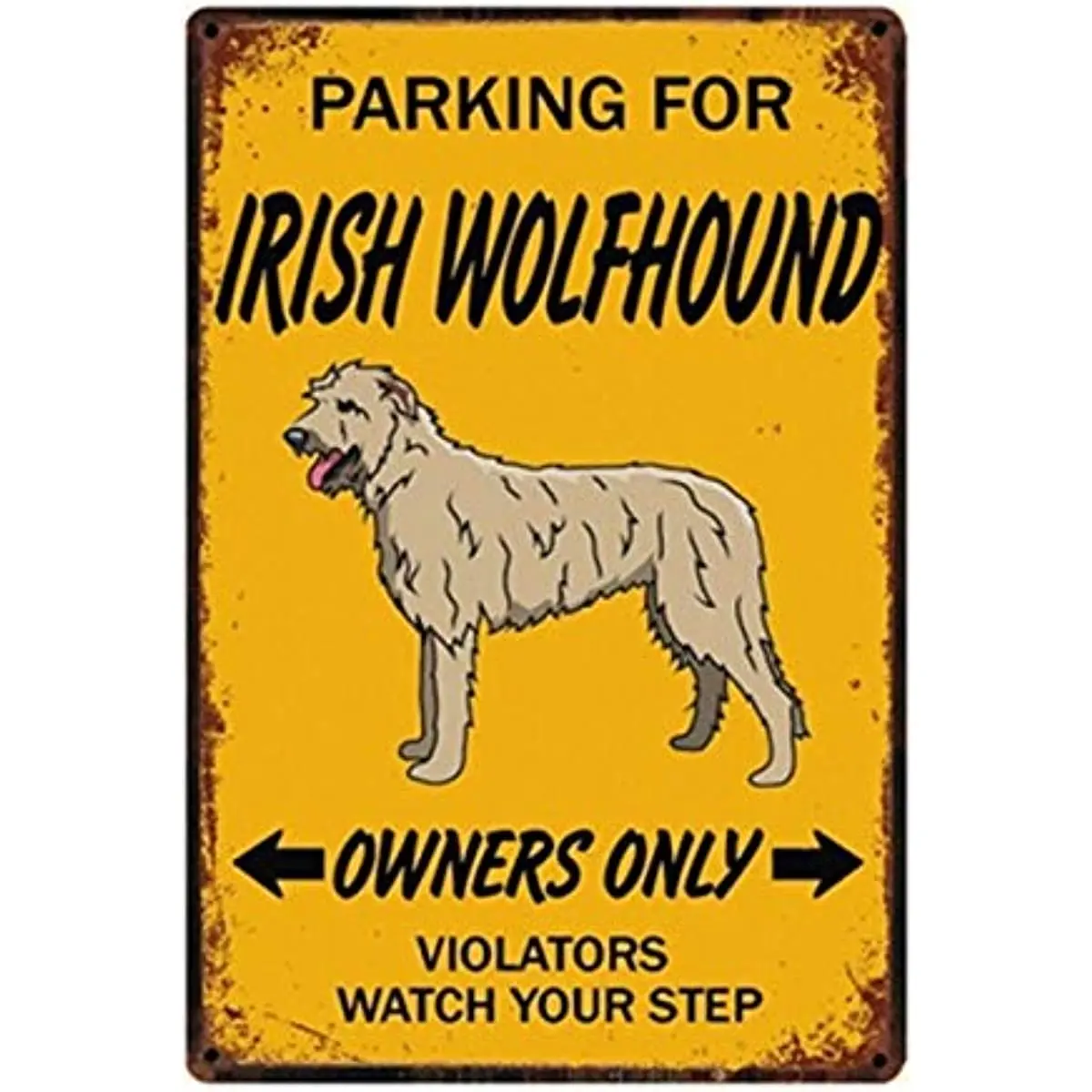 Metal Tin Sign Parking for Irish Wolfhound Dog Owners Only Violators Watch Your Step for Pet Shop Home Bar Cafe Farm Store
Metal Tin Sign Parking for Irish Wolfhound Dog Owners Only Violators Watch Your Step for Pet Shop Home Bar Cafe Farm Store