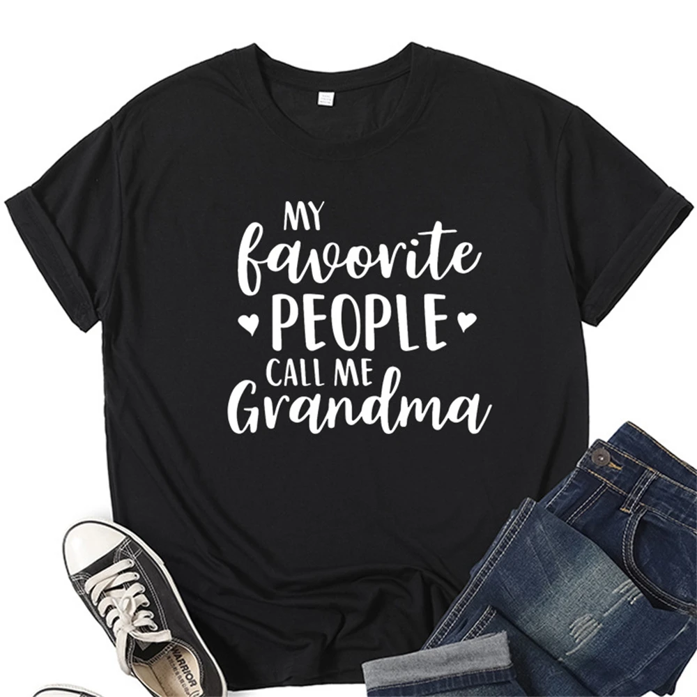 My Favorite People Call Me Grandma Letter Women T Shirt Short Sleeve ONeck Women Tshirt Tee Shirt
My Favorite People Call Me Grandma Letter Women T Shirt Short Sleeve ONeck Women Tshirt Tee Shirt