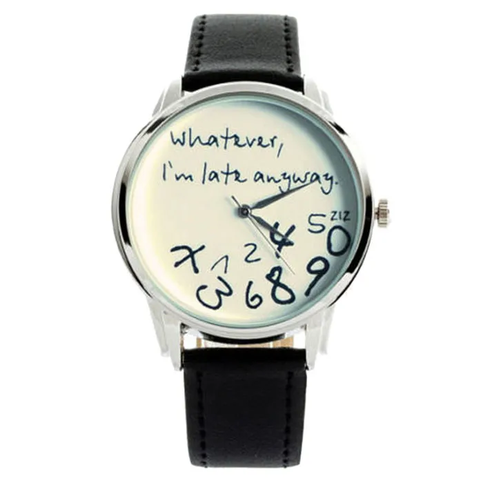 

New Fashion Quartz Wristwatches Funny Women Men Analog Quartz Whatever,i''m Late Anyway Wrist Watch Montres Femmes Reloj Mujer