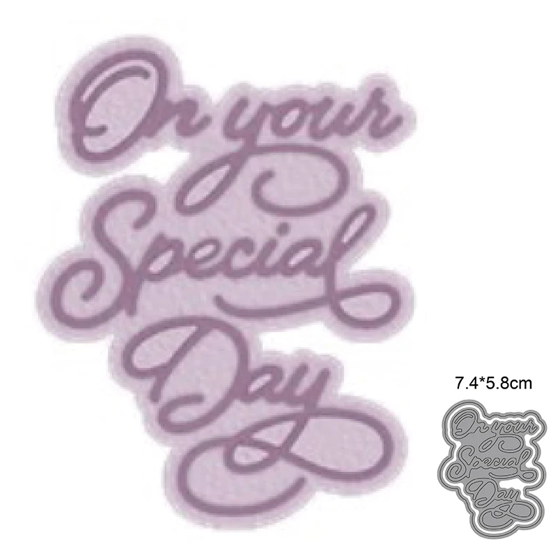 2020 New Metal Dies Words On your Special Day cutting dies and stamps Scrapbooking Stencils dies Album Card Making Embossing die
2020 New Metal Dies Words On your Special Day cutting dies and stamps Scrapbooking Stencils dies Album Card Making Embossing die