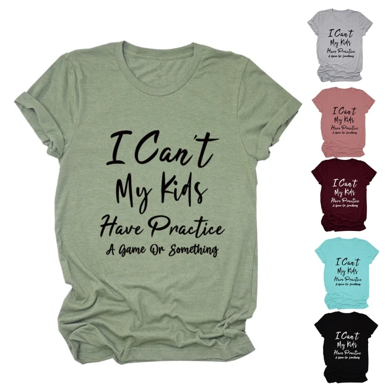 Fashion Street Style Loose Fit Cool T-Shirt I Can't My Kids Have Practice Shirt Female T-shirts for Women Short Sleeved A5KE
Fashion Street Style Loose Fit Cool T-Shirt I Can't My Kids Have Practice Shirt Female T-shirts for Women Short Sleeved A5KE