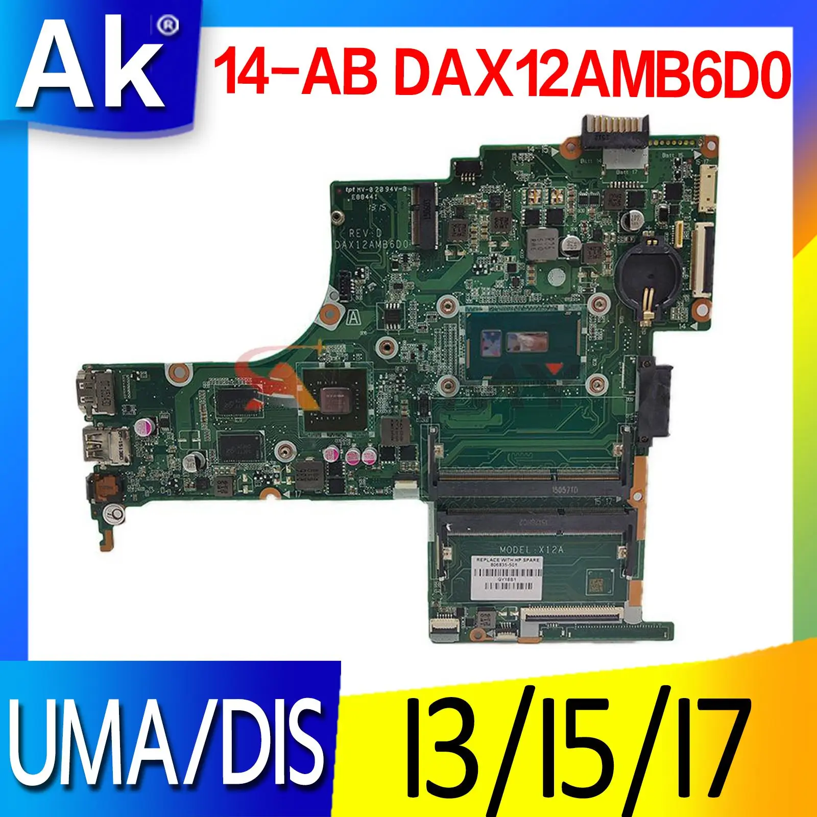 For HP 14-AB Series Laptop Motherboard w/ I3 I5 I5 CPU CPU DAX12AMB6D0 Mainboard DDR3 806831-501 823297-501 806831-001
For HP 14-AB Series Laptop Motherboard w/ I3 I5 I5 CPU CPU DAX12AMB6D0 Mainboard DDR3 806831-501 823297-501 806831-001