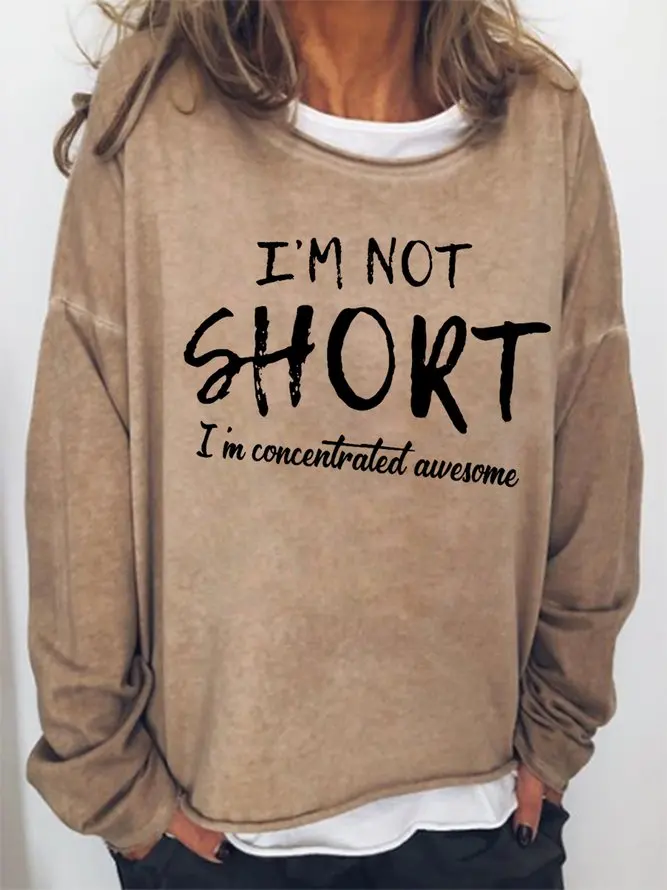 Women's Funny I'm Not Short I'm Concentrated Awesome Simple Text Letters Long Sleeve T-Shirt
Women's Funny I'm Not Short I'm Concentrated Awesome Simple Text Letters Long Sleeve T-Shirt