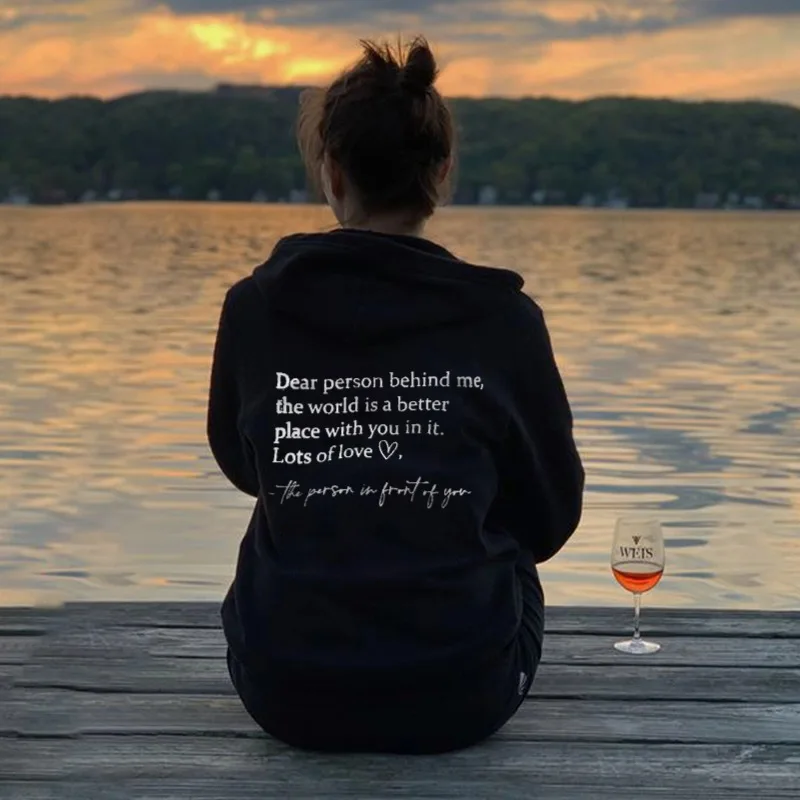 Dear Ones Behind Me, The World Is A Better Place For You Printed Hoodie Women's Pullover Casual Hoodie Street Style Fall Hoodie
Dear Ones Behind Me, The World Is A Better Place For You Printed Hoodie Women's Pullover Casual Hoodie Street Style Fall Hoodie