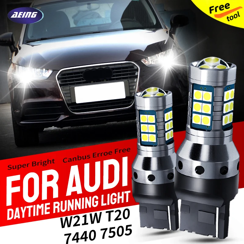 

2pcs T20 7440 W21W 7505 LED Daytime Running Light Blubs DRL Canbus Error Free For Audi A1 8X 2010-2014 Q3 8U 2011-2018
