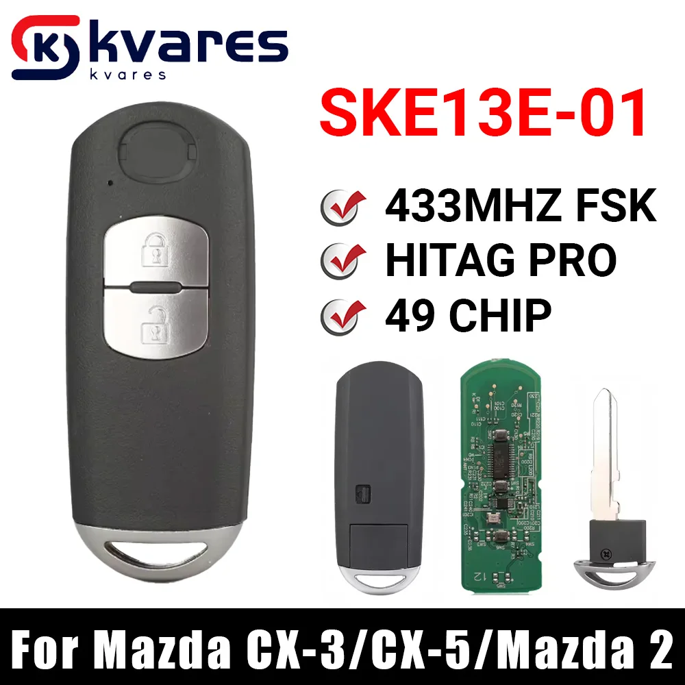 KVARES SKE13E-01 для Mazda CX-3 CX-5 2 3 Hatch 6 Wagon2012 2013 2014 2015 433 МГц PCF7945P ID49 Чип без ключа Смарт-автомобильный дистанционный ключ 
KVARES SKE13E-01 для Mazda CX-3 CX-5 2 3 Hatch 6 Wagon2012 2013 2014 2015 433 МГц PCF7945P ID49 Чип без ключа Смарт-автомобильный дистанционный ключ