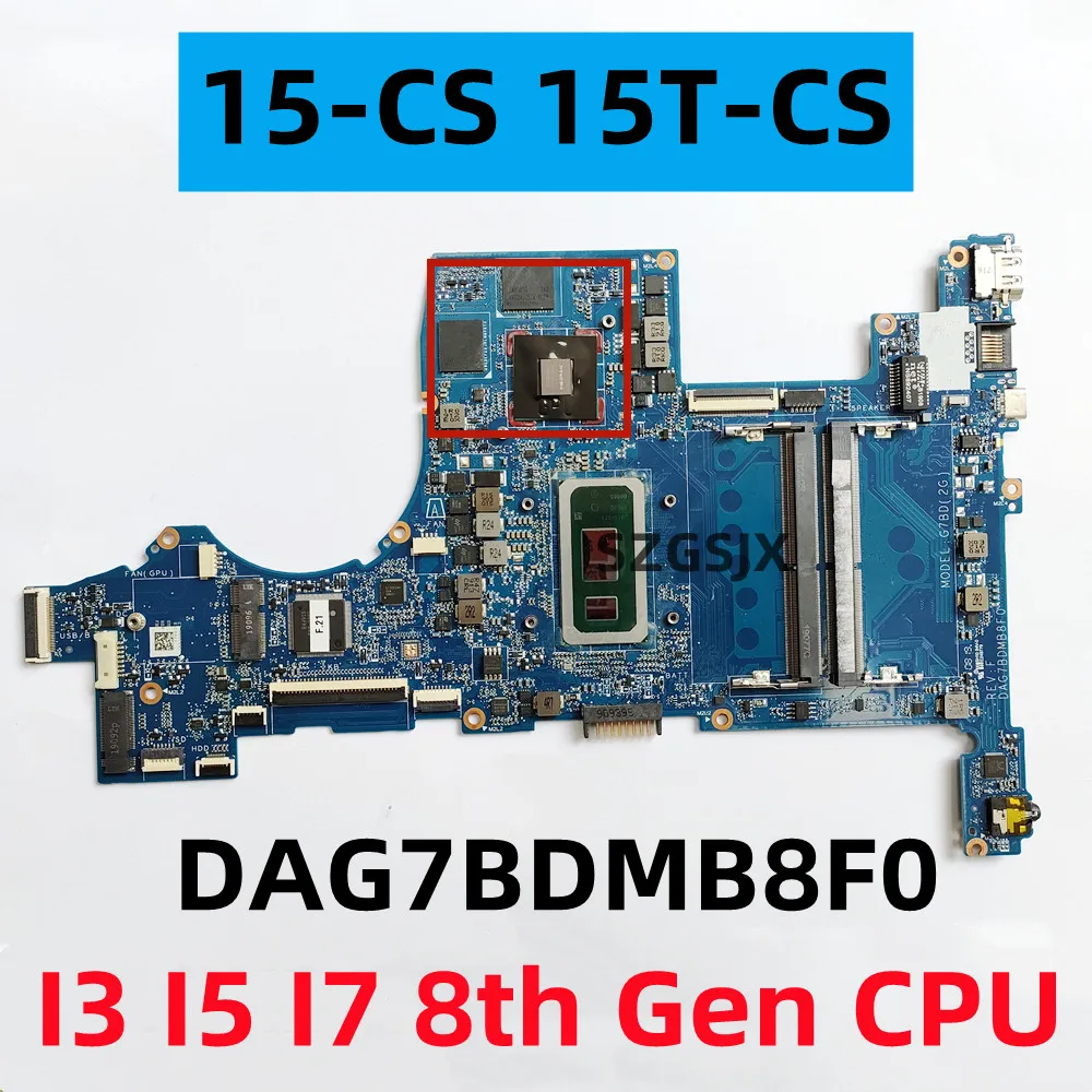 Материнская плата для ноутбука HP Pavilion 15T-CS 15-CS, DAG7BDMB8F0 с I3 I5 I7 8-го поколения ЦП V2G GPU
Материнская плата для ноутбука HP Pavilion 15T-CS 15-CS, DAG7BDMB8F0 с I3 I5 I7 8-го поколения ЦП V2G GPU