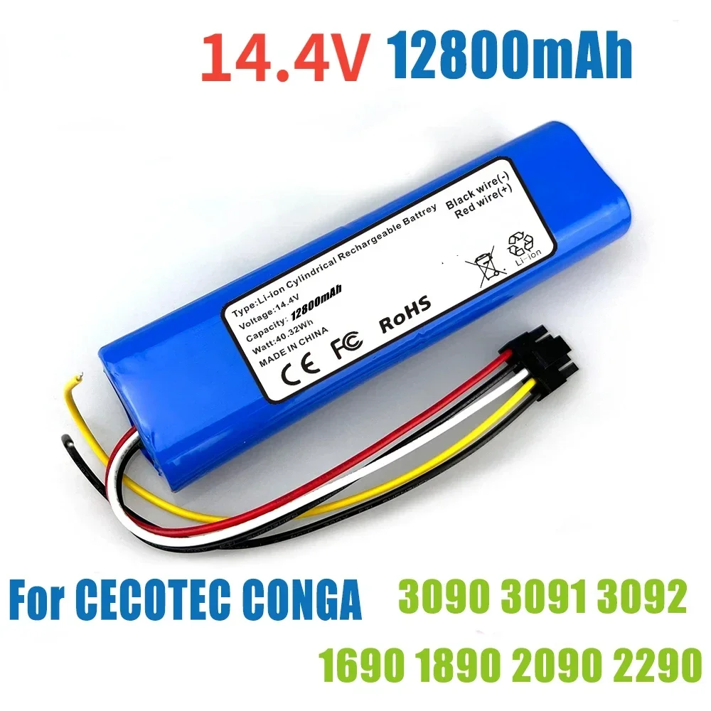 14.4 V 12800 mAh CECOTEC CONGA 3090 3091 3092 1690 1890 2090 Robot Vacuum Cleaner Battery Pack Replacement Accessories 
14.4 V 12800 mAh CECOTEC CONGA 3090 3091 3092 1690 1890 2090 Robot Vacuum Cleaner Battery Pack Replacement Accessories