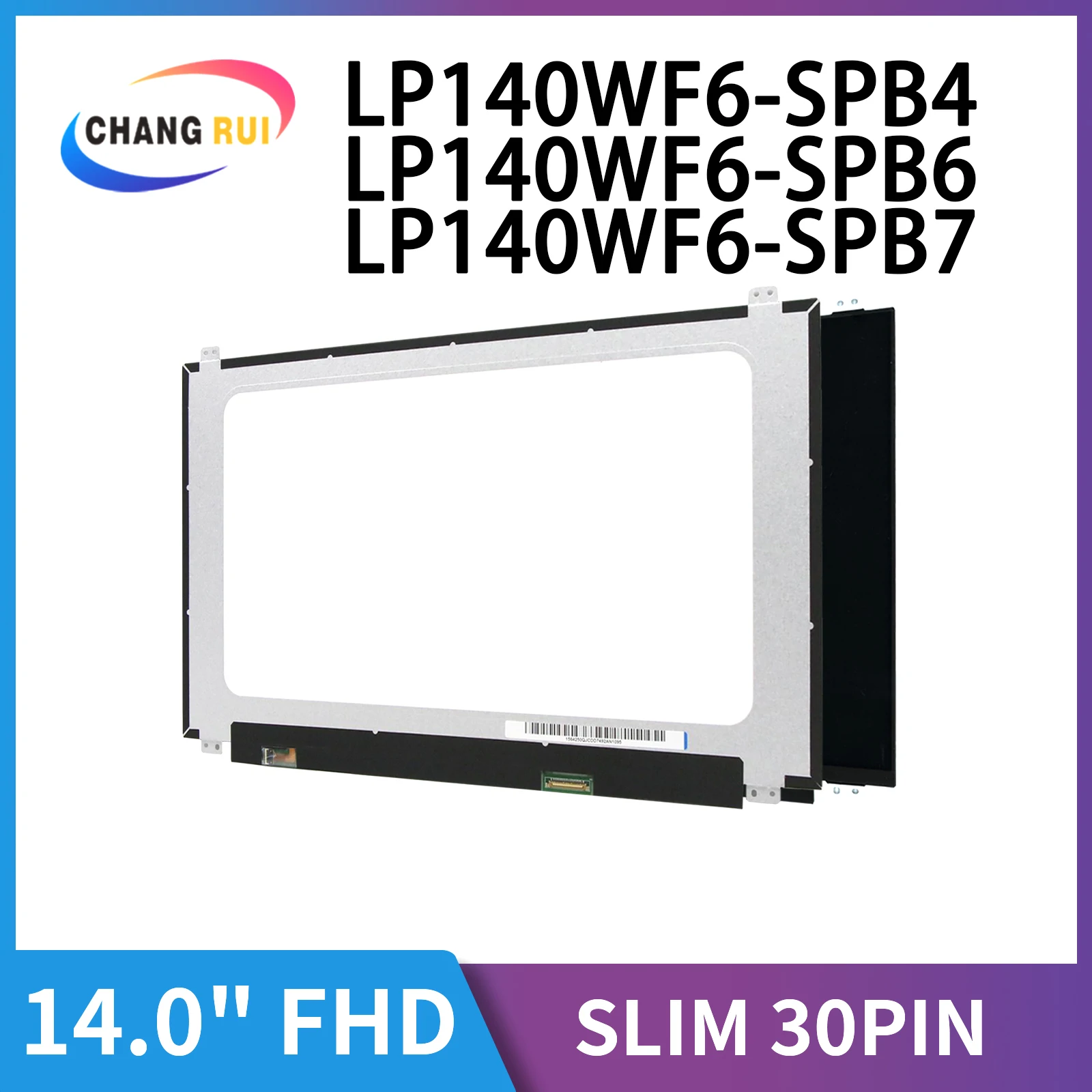 

CRO 14.0inch Model LP140WF6-SPB4 LP140WF6-SPB6 LP140WF6-SPB7 UP&DOWN Brackets 1920*1080 30-Pin Laptop Display IPS Screen