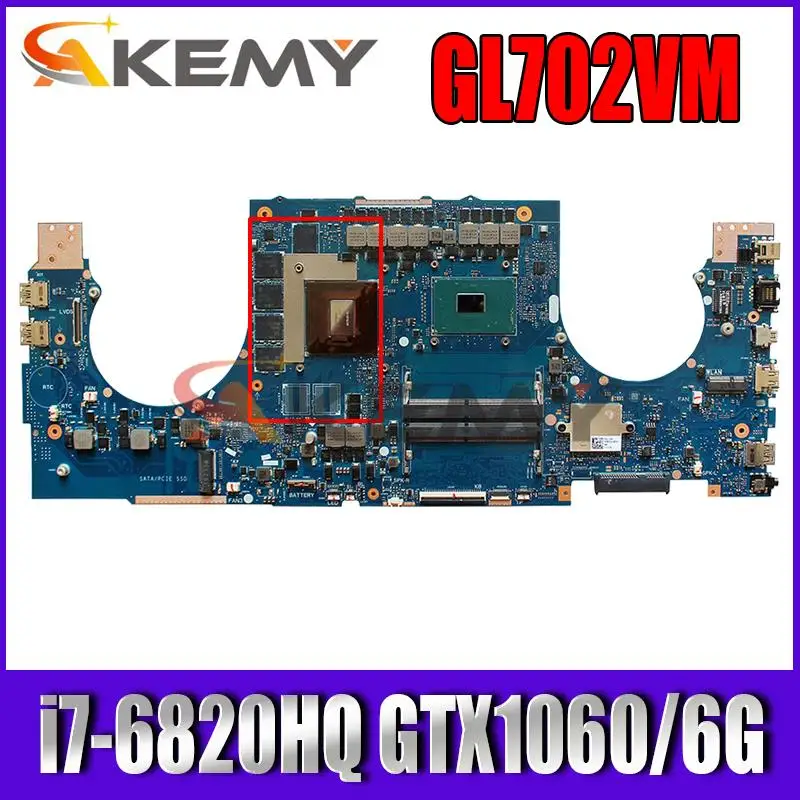 Motherboards GL702VM Laptop motherboard for ASUS FX70V GL702VML GL702VMK GL702V original mainboard i7-6820HQ GTX1060/6G
Motherboards GL702VM Laptop motherboard for ASUS FX70V GL702VML GL702VMK GL702V original mainboard i7-6820HQ GTX1060/6G