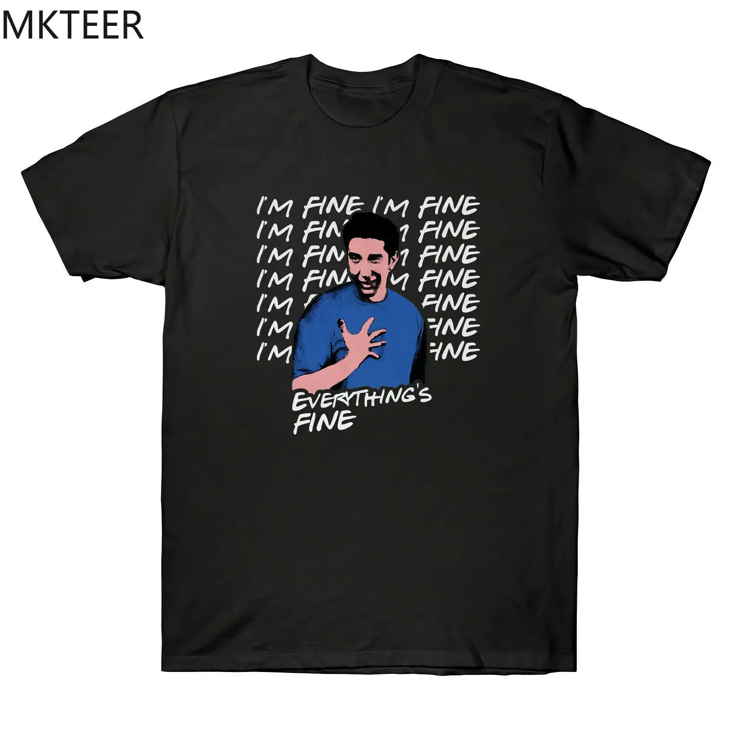 Ross I'm Fine Everythingss Fine Friends Comedy TV Series Funny Men's T-Shirt Tee Summer Casual Harajuku Fashion Men T Shirts
Ross I'm Fine Everythingss Fine Friends Comedy TV Series Funny Men's T-Shirt Tee Summer Casual Harajuku Fashion Men T Shirts