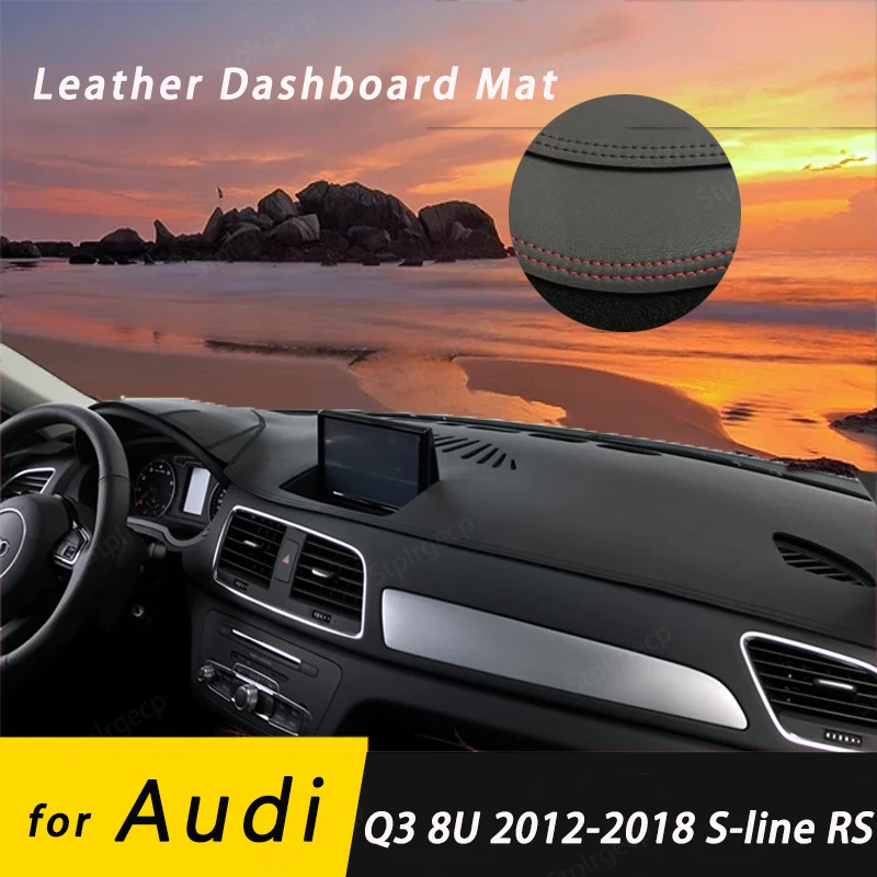 for Audi Q3 8U 2012-2018 S-line RS Leather Anti-Slip Mat Dashboard Cover Pad Sunshade Dashmat Protect Carpet Accessories
for Audi Q3 8U 2012-2018 S-line RS Leather Anti-Slip Mat Dashboard Cover Pad Sunshade Dashmat Protect Carpet Accessories