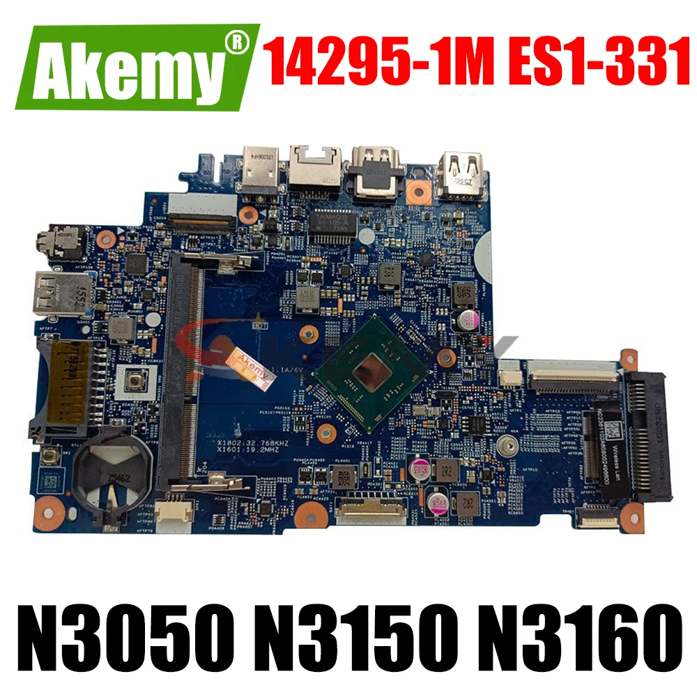 For ACER ES1-331 laptop motherboard mainboard with N3050 N3150 N3160 CPU 14295-1M ES1-331 Motherboard
For ACER ES1-331 laptop motherboard mainboard with N3050 N3150 N3160 CPU 14295-1M ES1-331 Motherboard