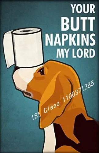 Beagle Dog and Paper Toilet Poster Your Butt Napkins My Lord Poster Restroom Toilet Home Living Decor Poster Metal Tin Sign
Beagle Dog and Paper Toilet Poster Your Butt Napkins My Lord Poster Restroom Toilet Home Living Decor Poster Metal Tin Sign