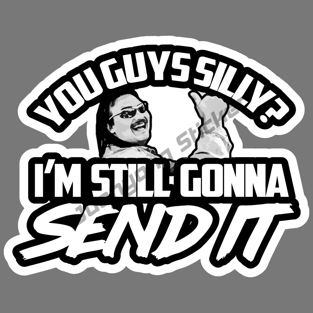 Silly Gonna Send It Vinyl Decal Sticker Funny Larry Snowmobile Enticer Beer Car Decal Graffiti Car Stickers Styling Accessories
Silly Gonna Send It Vinyl Decal Sticker Funny Larry Snowmobile Enticer Beer Car Decal Graffiti Car Stickers Styling Accessories