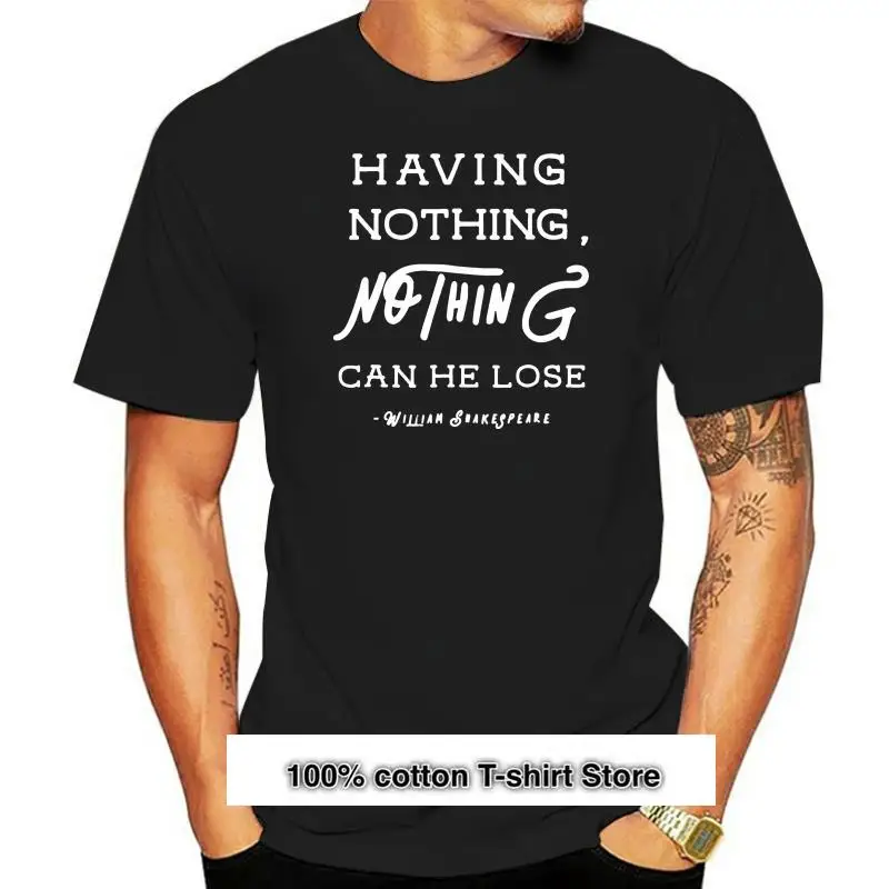 Camiseta de hombre con mensaje "Having Nothing Can He Lose", camiseta para mujer de William Brick
Camiseta de hombre con mensaje "Having Nothing Can He Lose", camiseta para mujer de William Brick