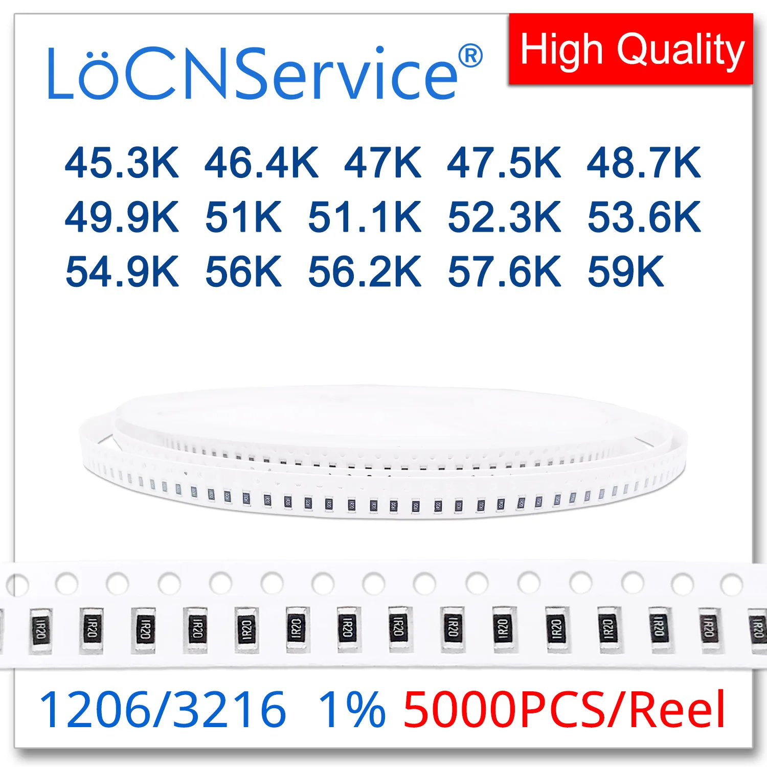 

LoCNService 1206 1% 5000PCS 45.3K 46.4K 47K 47.5K 48.7K 49.9K 51K 51.1K 52.3K 53.6K 54.9K 56K 56.2K 57.6K 59K 3216 Resistor OHM